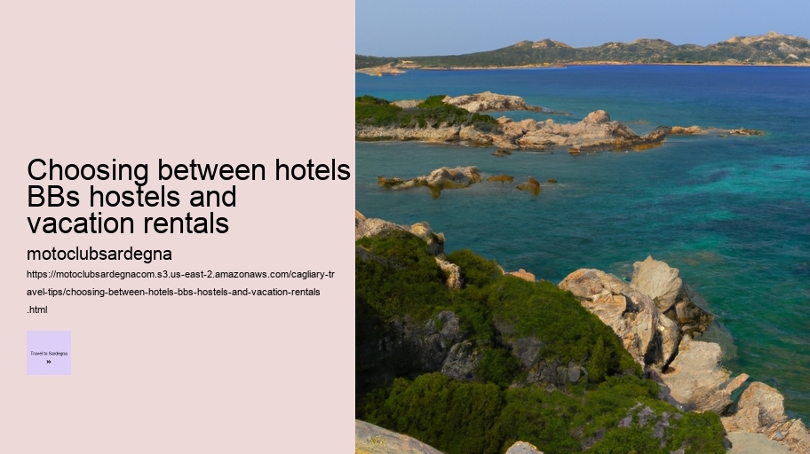 Choosing between hotels BBs hostels and vacation rentals